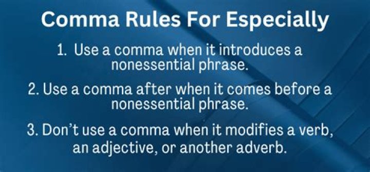 Do we put comma before especially