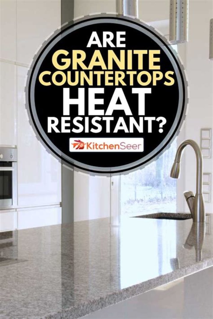 How heat resistant is granite