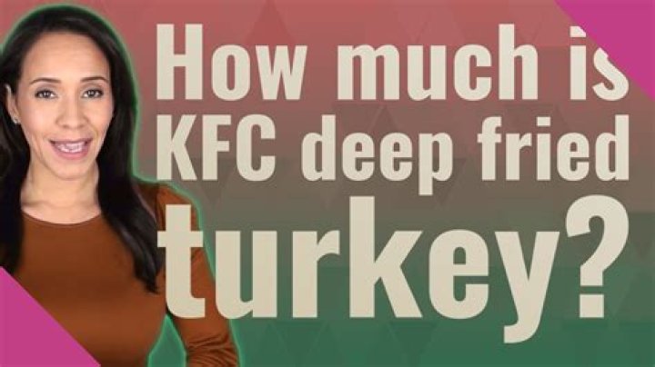 How much is KFC deep fried turkey
