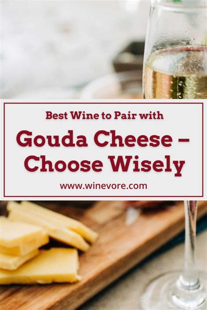 What cheese is good with Gouda