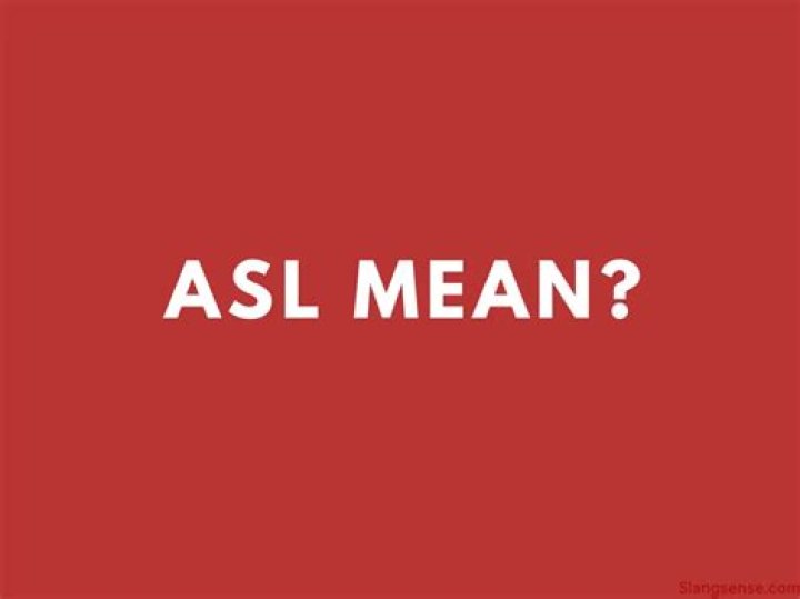 What does ASL stand for slang
