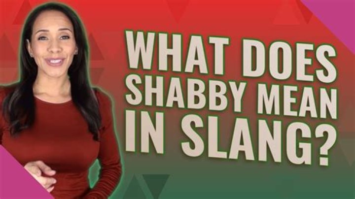 What does shabby mean in slang